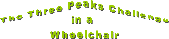 The Three Peaks Challenge
in a 
Wheelchair